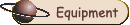 Equipments
